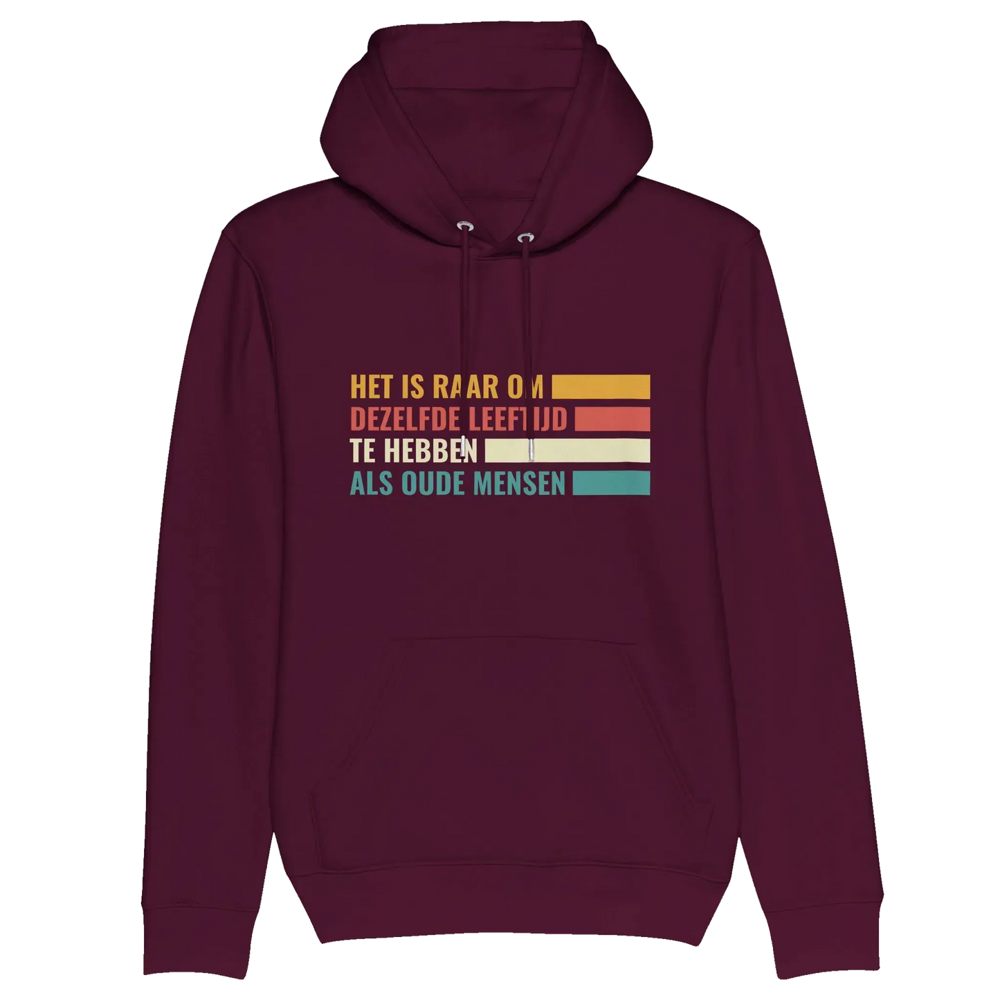 Gepersonaliseerde Hoodie "Het is raar om dezelfde leeftijd te hebben als oude mensen"