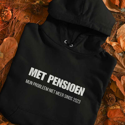 Gepersonaliseerd cadeau pensioen, gepersonaliseerde hoodie pensioen, mijn probleem niet meer, humor, sarcasme, grappig, origineel, uniek