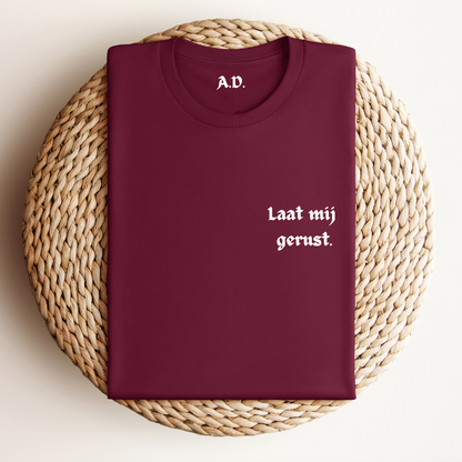 "Laat Mij Gerust" Gepersonaliseerd T-shirt | Grappig Cadeau