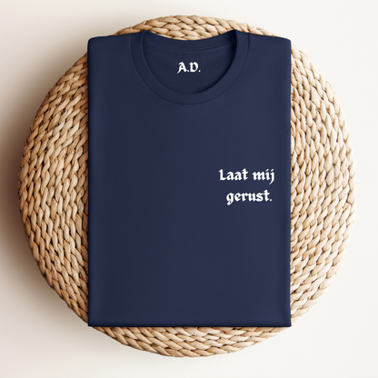 "Laat Mij Gerust" Gepersonaliseerd T-shirt | Grappig Cadeau